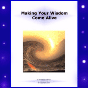 Making Your Wisdom Come Alive